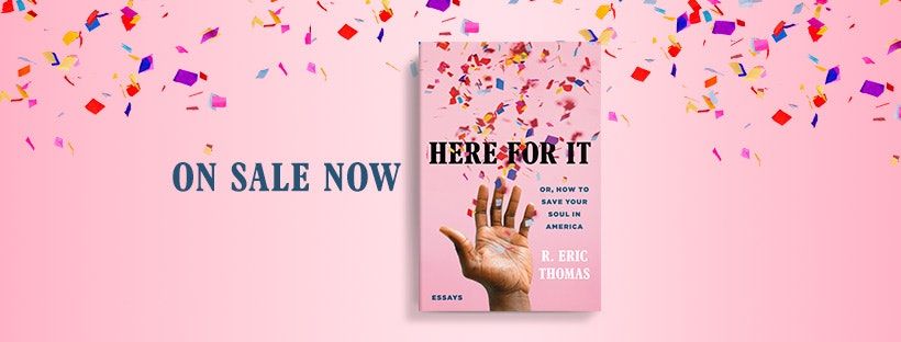 My book, Here for It, is out today!